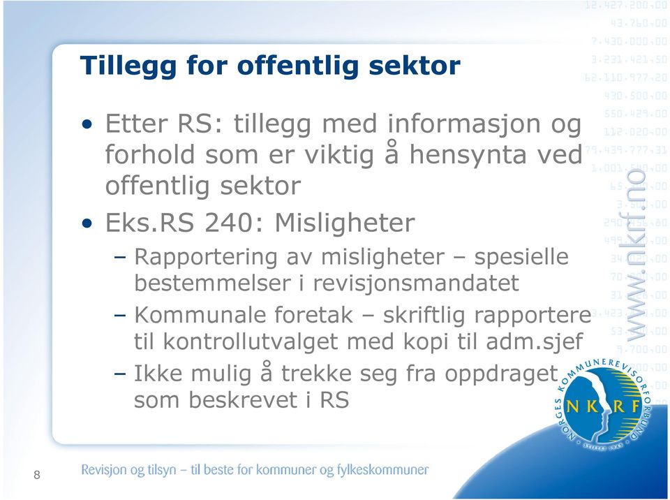 RS 240: Misligheter Rapportering av misligheter spesielle bestemmelser i