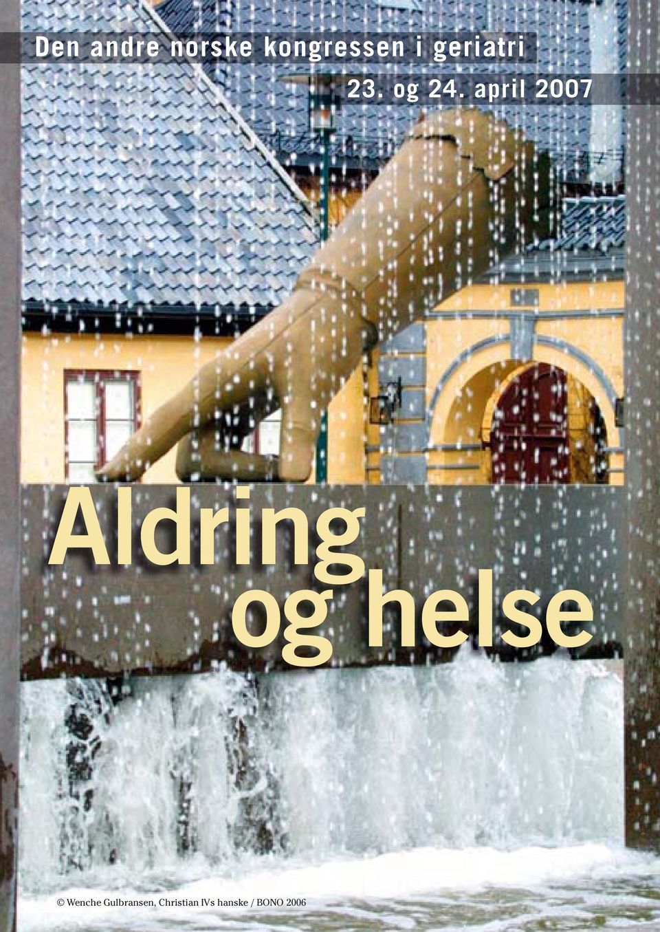 april 2007 Aldring og helse