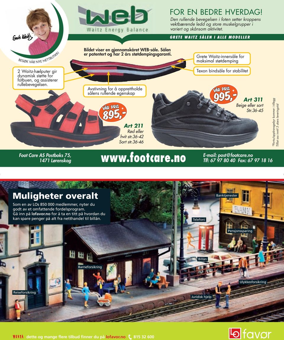 Foot Care AS Postboks 75, 1471 Lørenskog Bildet viser en gjennomskåret WEB-såle. Sålen er patentert og har 2 års støtdempingsgaranti.