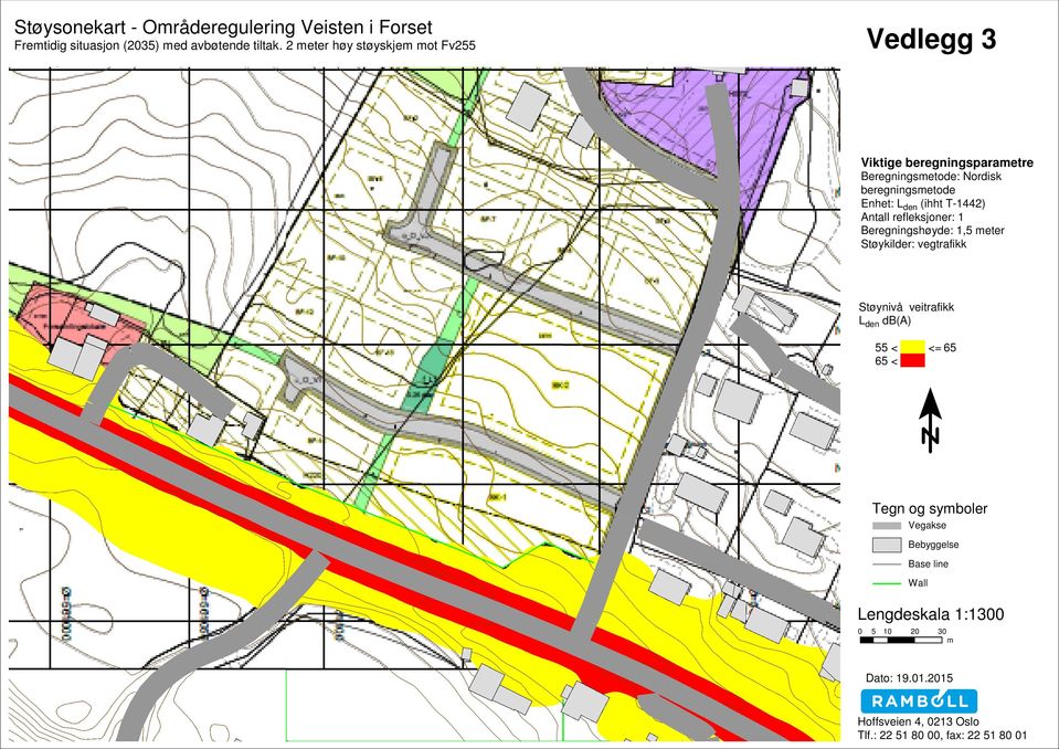 (ihht T-1442) Antall refleksjoner: 1 Beregningshøyde: 1,5 meter Støykilder: vegtrafikk Støynivå veitrafikk L den db(a) 55 < <= 65