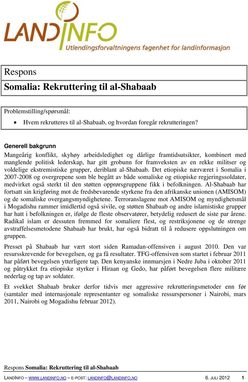 voldelige ekstremistiske grupper, deriblant al-shabaab.