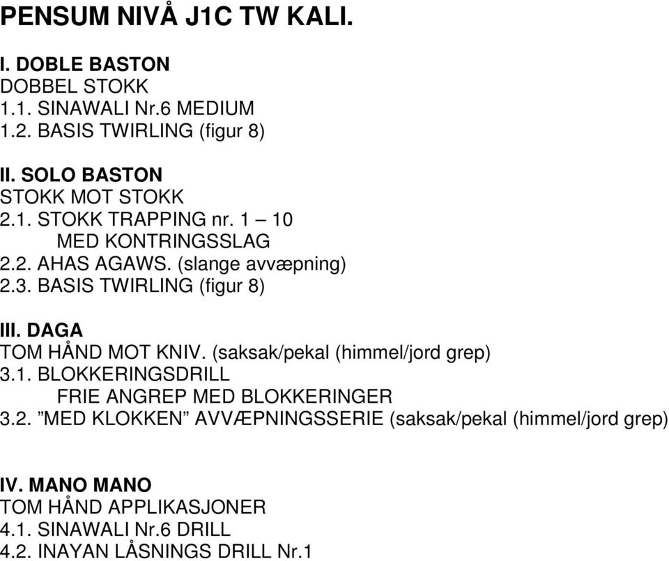 (saksak/pekal (himmel/jord grep) 3.1. BLOKKERINGSDRILL FRIE ANGREP MED BLOKKERINGER 3.2.