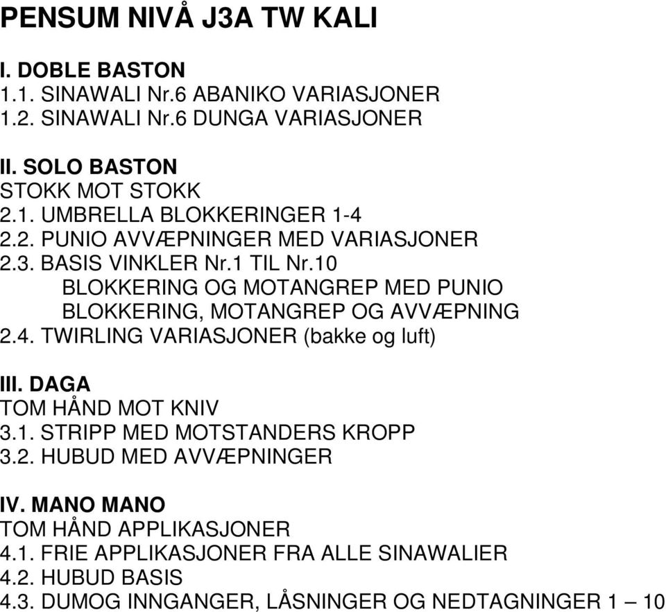 10 BLOKKERING OG MOTANGREP MED PUNIO BLOKKERING, MOTANGREP OG AVVÆPNING 2.4.