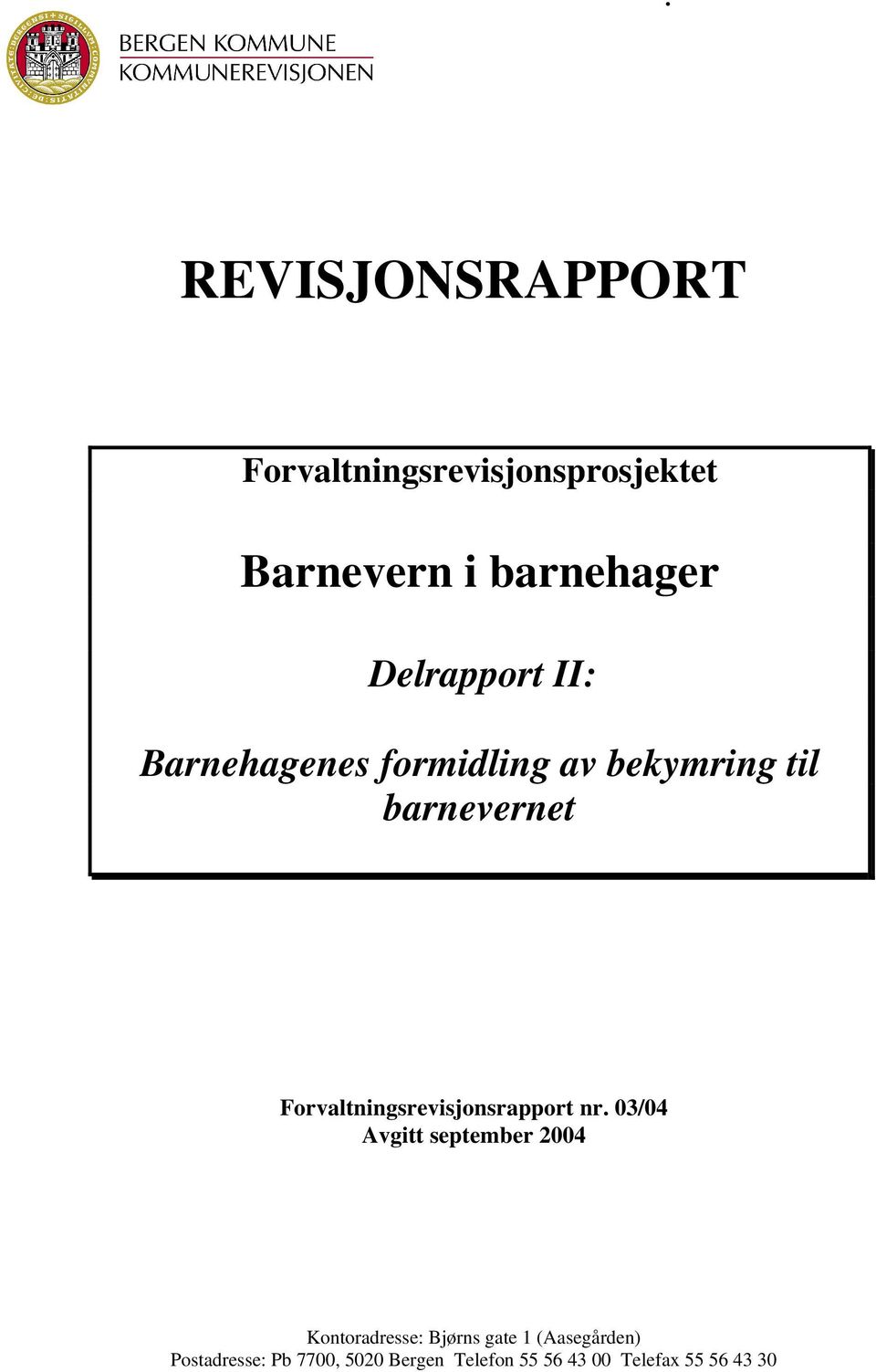 Forvaltningsrevisjonsrapport nr.