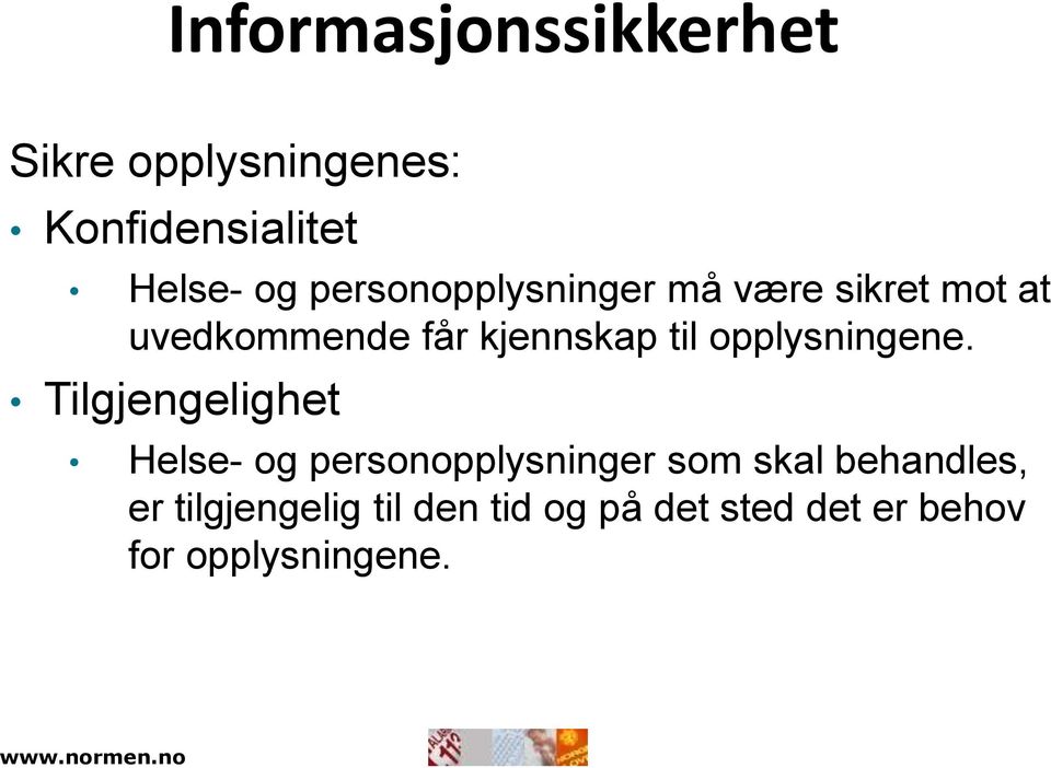 opplysningene.