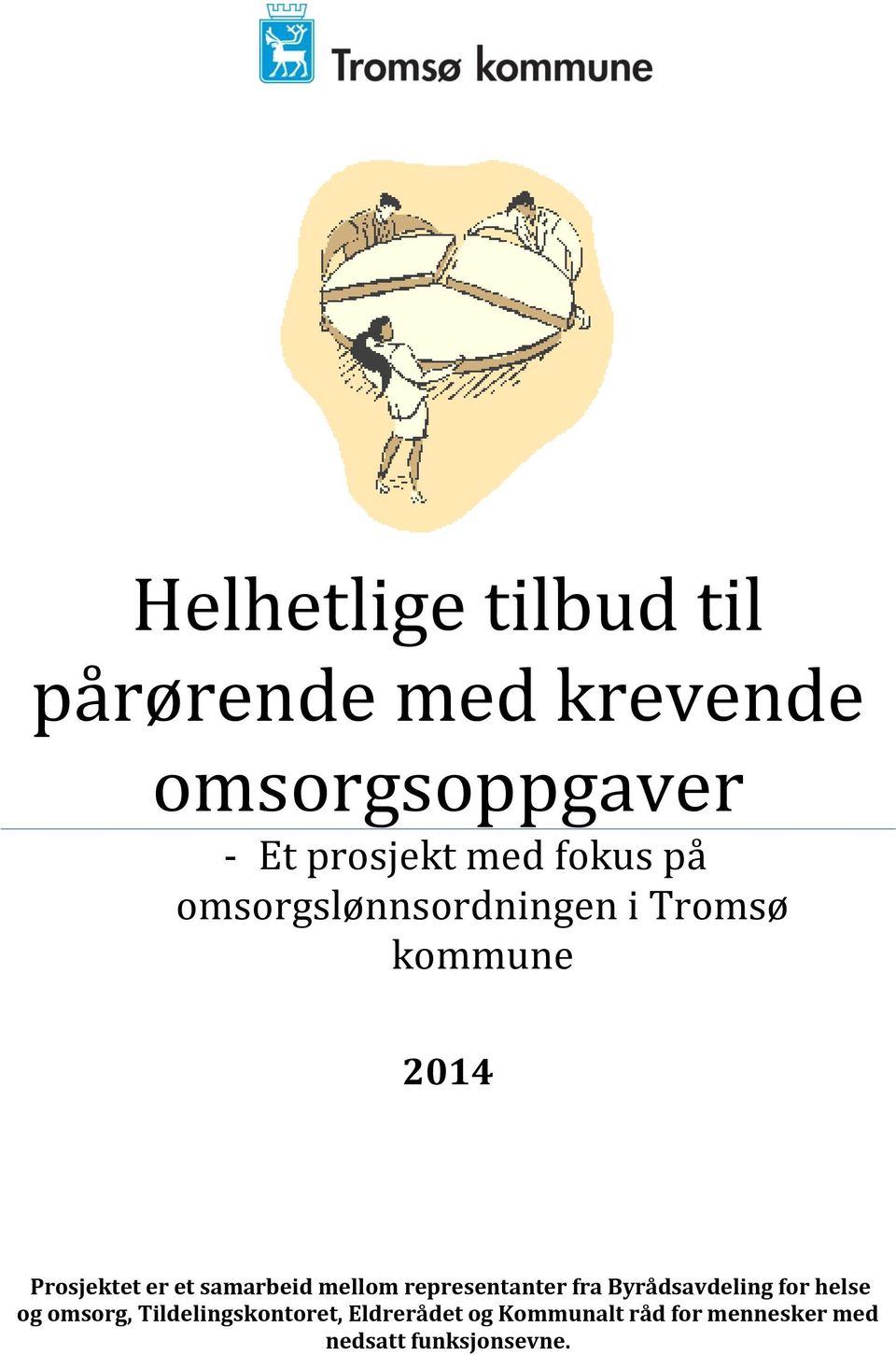 samarbeid mellom representanter fra Byrådsavdeling for helse og omsorg,