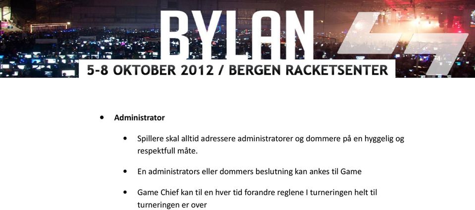 En administrators eller dommers beslutning kan ankes til Game