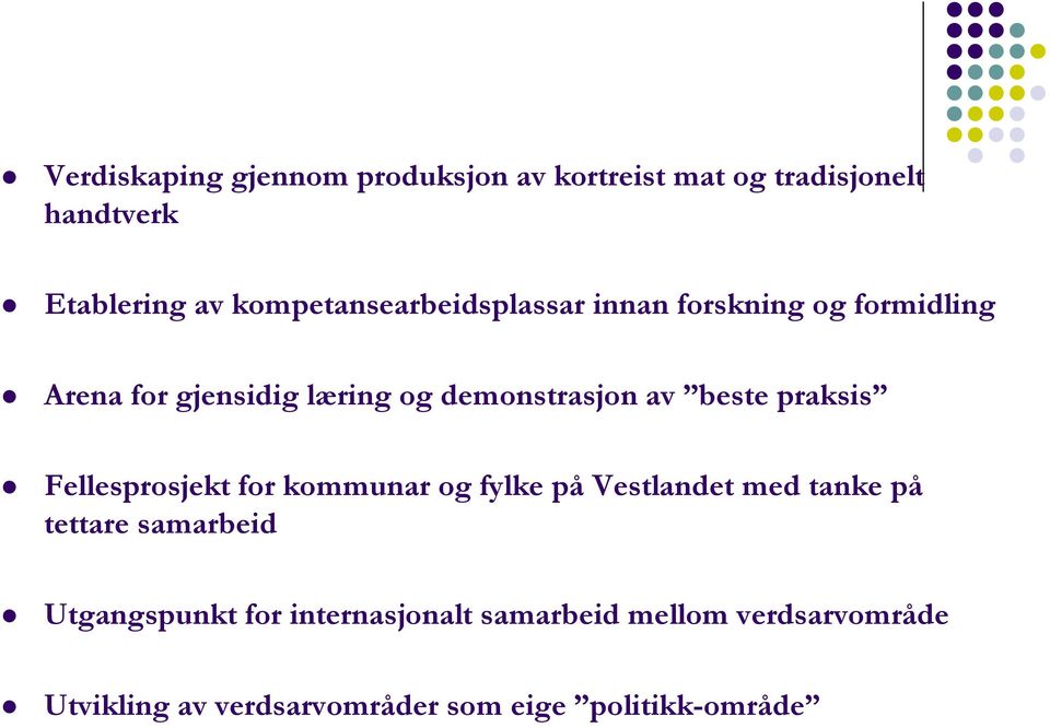 av beste praksis Fellesprosjekt for kommunar og fylke på Vestlandet med tanke på tettare samarbeid