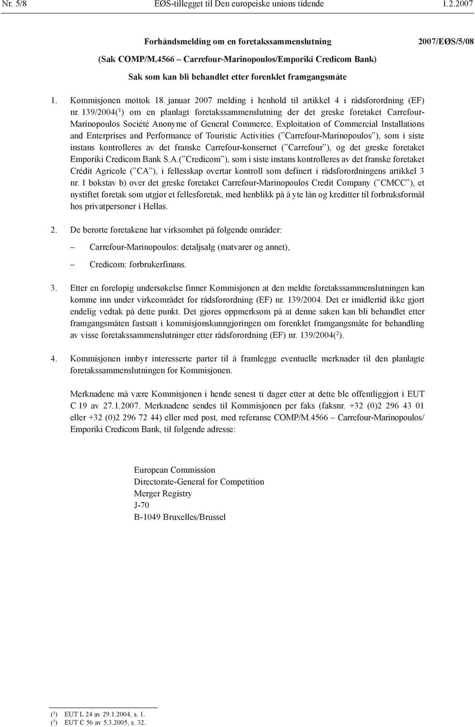 januar 2007 melding i henhold til artikkel 4 i rådsforordning (EF) nr.