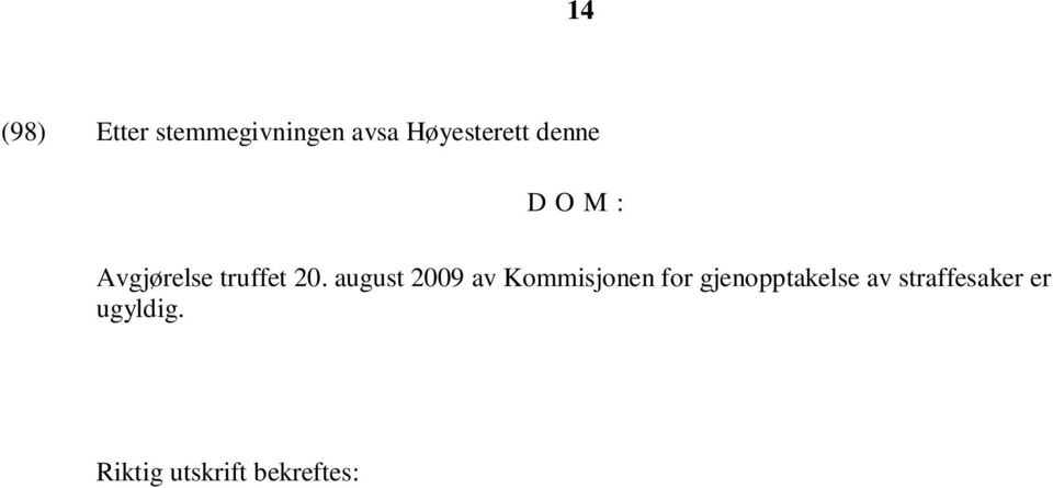 20. august 2009 av Kommisjonen for