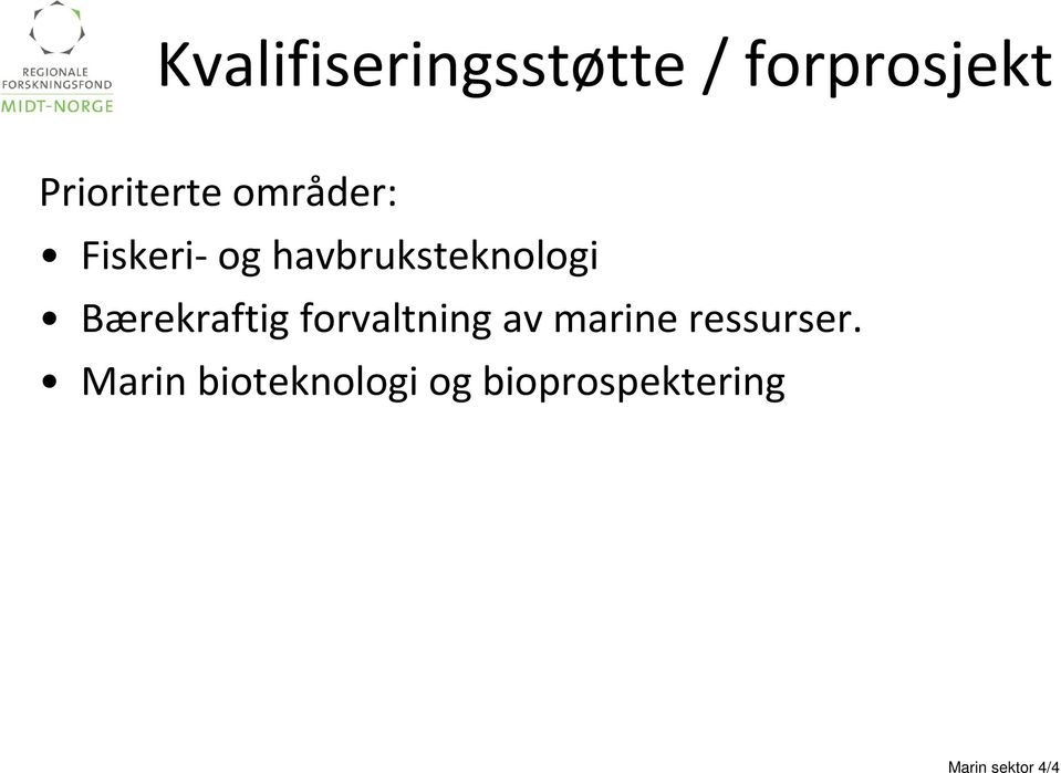 Bærekraftig forvaltning av marine ressurser.