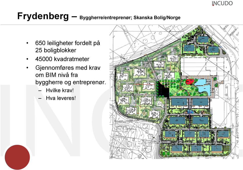 boligblokker 45000 kvadratmeter Gjennomføres med