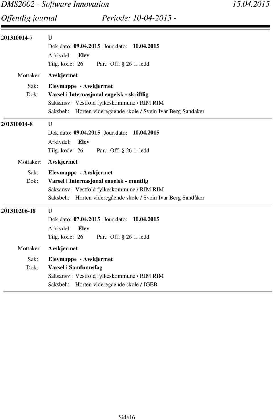 2015 Elevmappe - Varsel i Internasjonal engelsk - skriftlig Saksbeh: Horten videregående skole / Svein Ivar Berg Sandåker