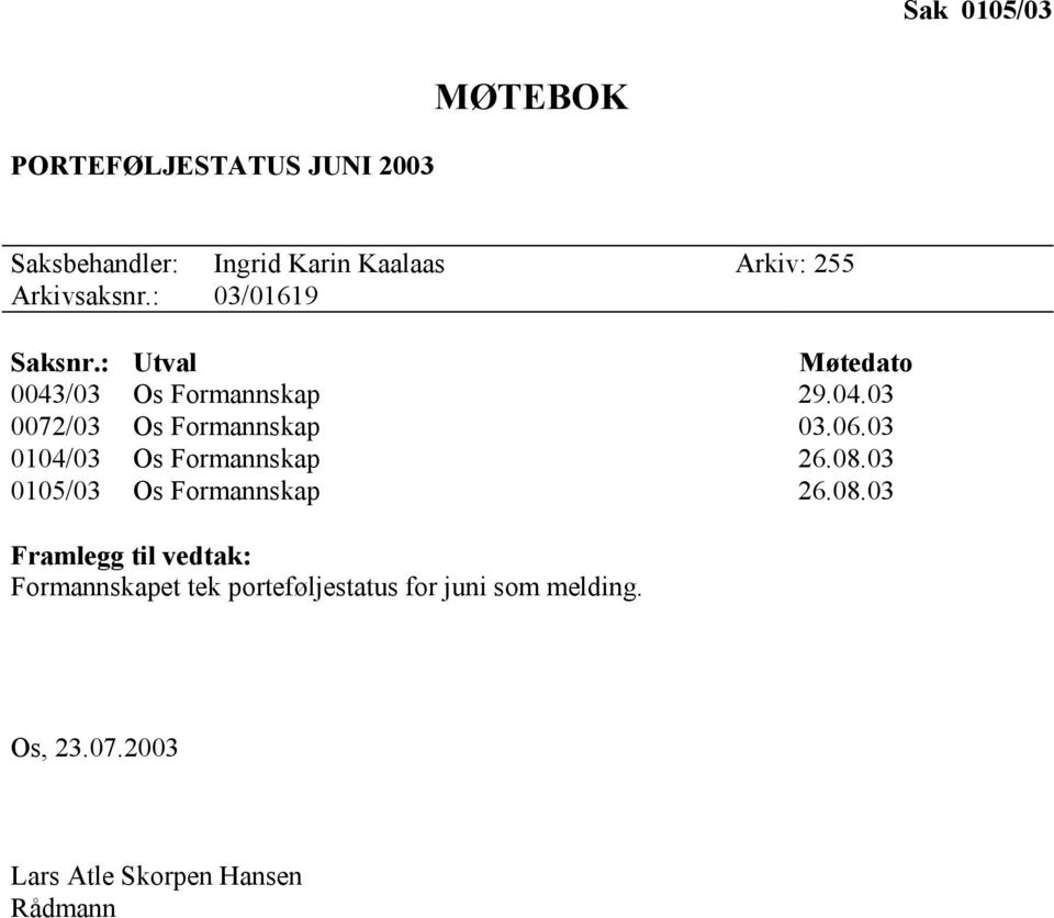 06.03 0104/03 Os Formannskap 26.08.