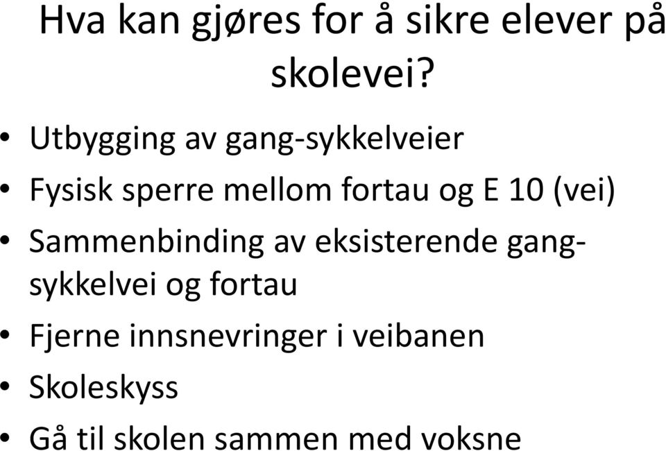 E 10 (vei) Sammenbinding av eksisterende gangsykkelvei og