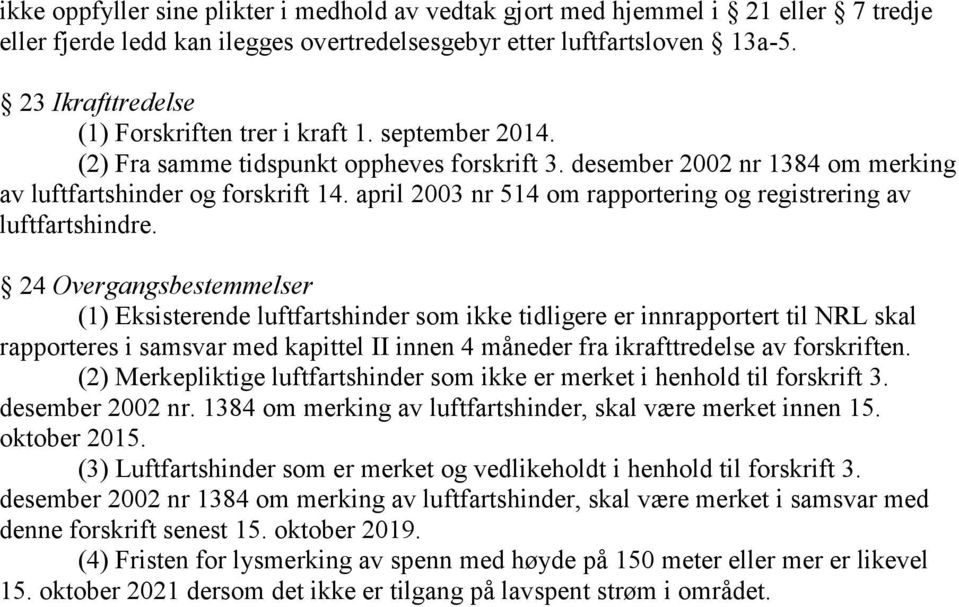 april 2003 nr 514 om rapportering og registrering av luftfartshindre.