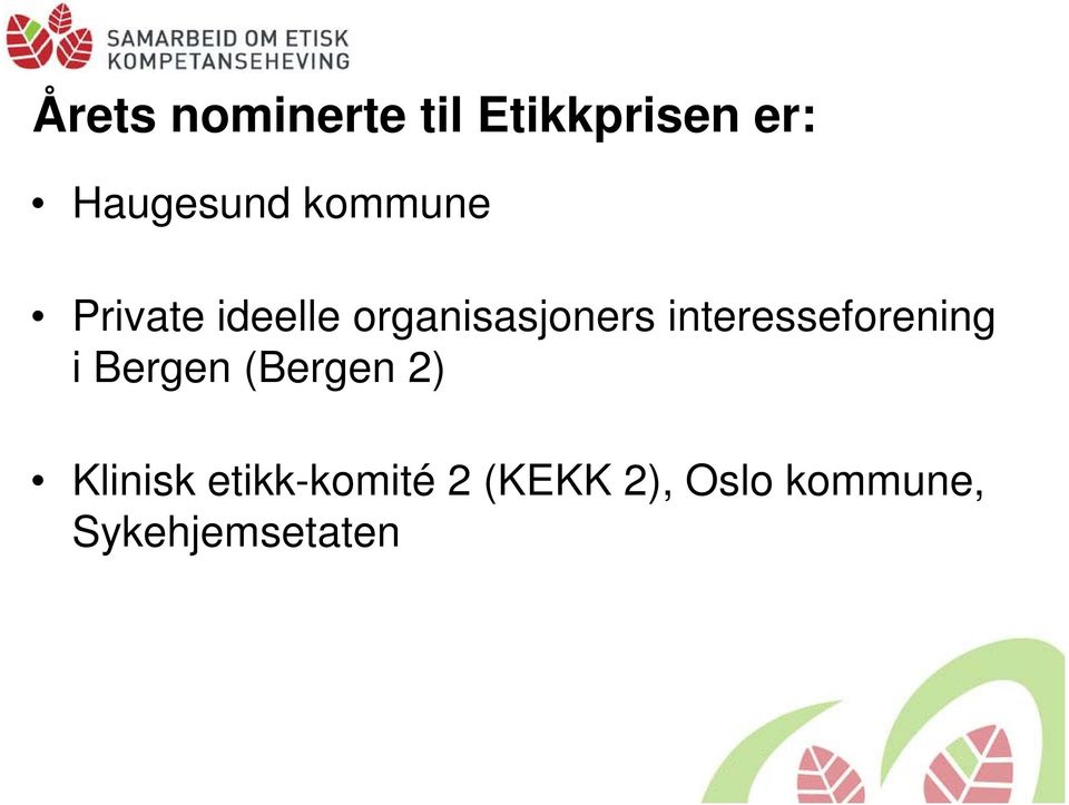 interesseforening i Bergen (Bergen 2) Klinisk