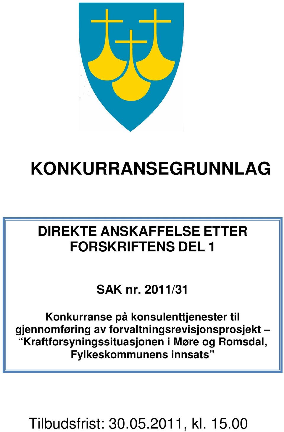 2011/31 Konkurranse på konsulenttjenester til gjennomføring av