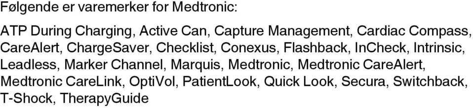 InCheck, Intrinsic, Leadless, Marker Channel, Marquis, Medtronic, Medtronic CareAlert,