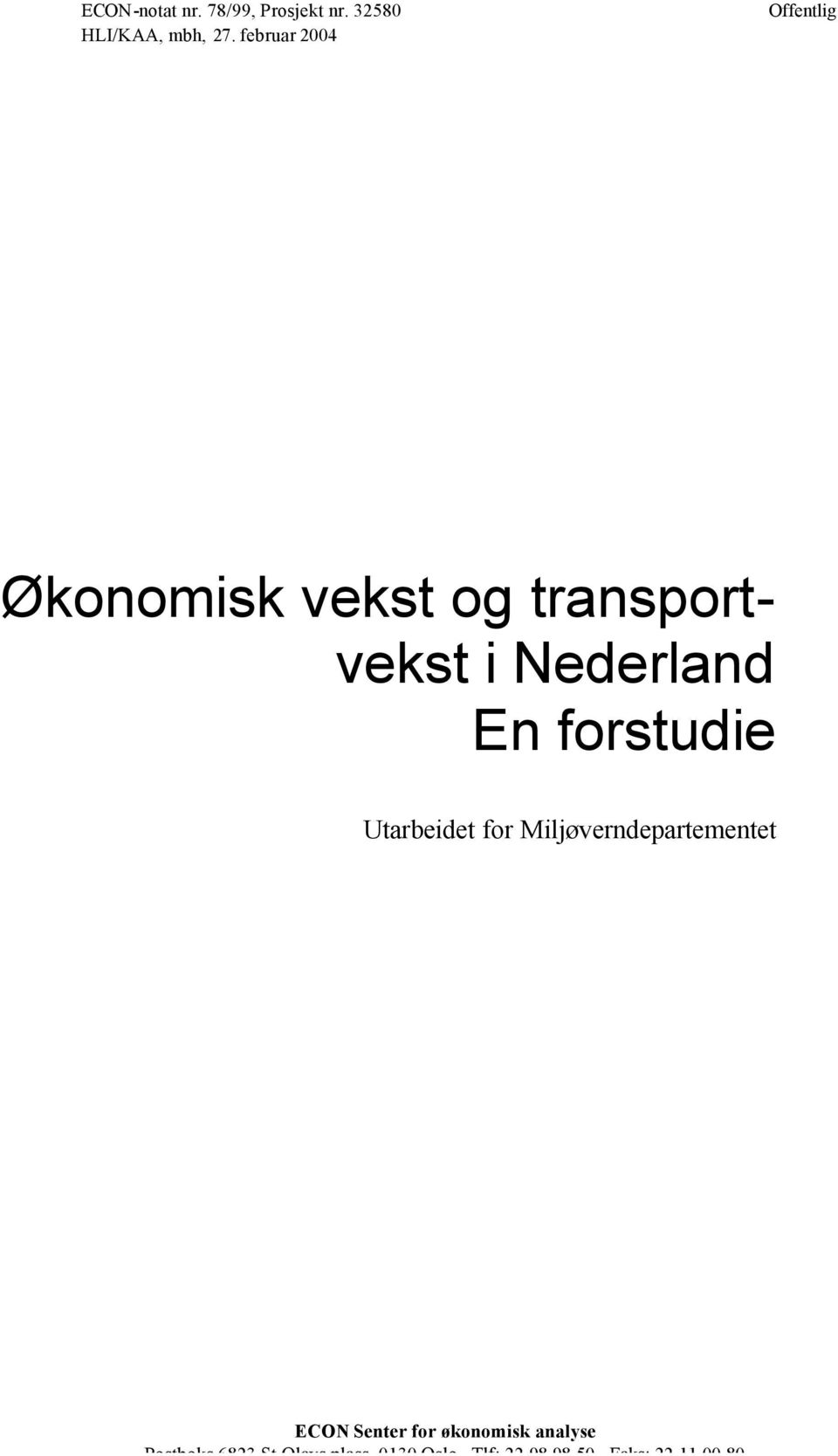 Utarbeidet for Miljøverndepartementet ECON Senter for økonomisk