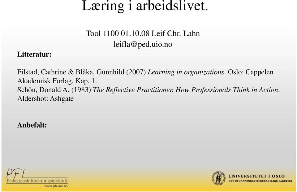 no Filstad, Cathrine & Blåka, Gunnhild (2007) Learning in organizations.