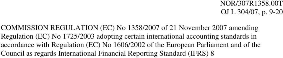 (EC) No 1725/2003 adopting certain international accounting standards in accordance