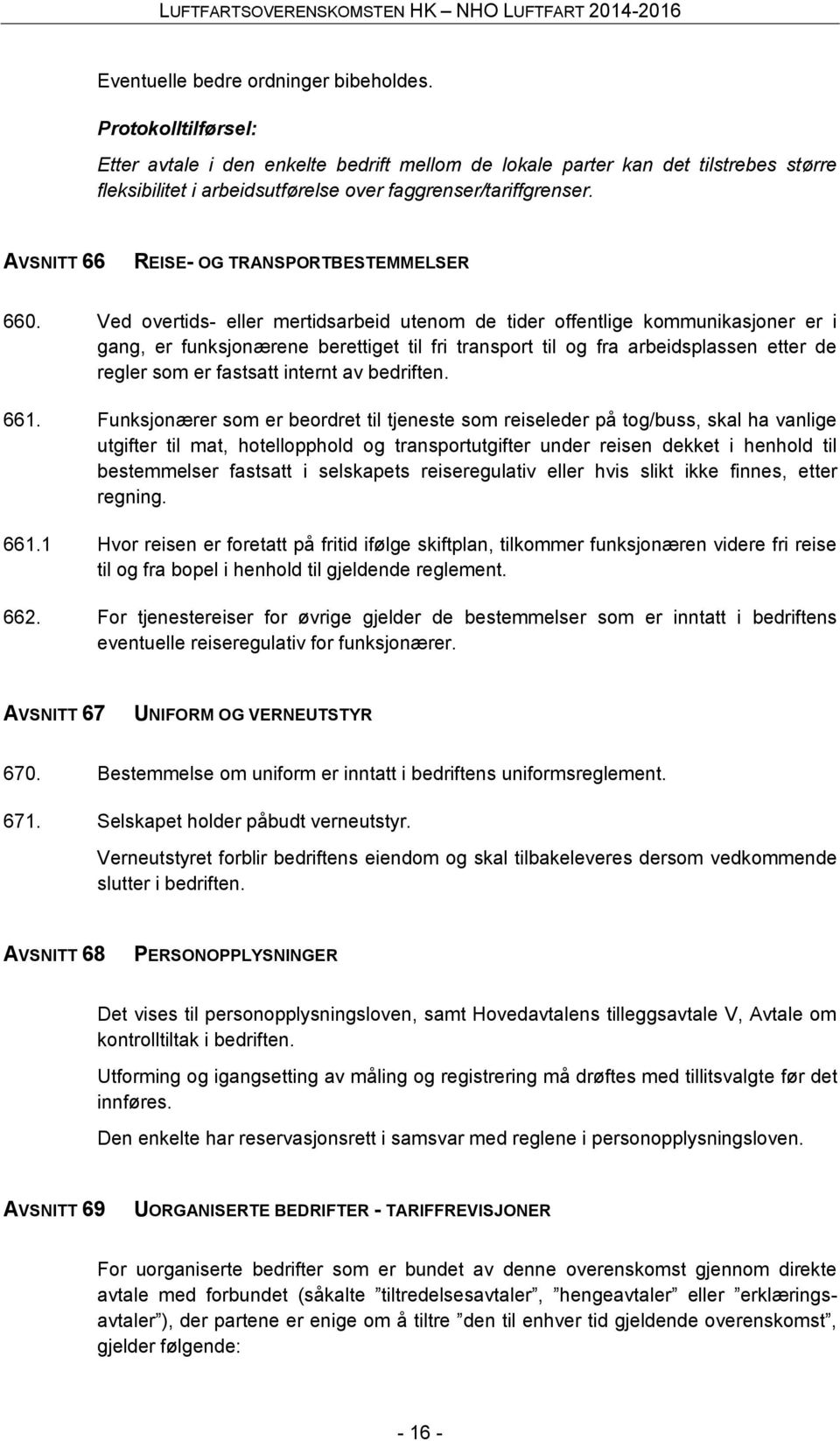 AVSNITT 66 REISE- OG TRANSPORTBESTEMMELSER 660.