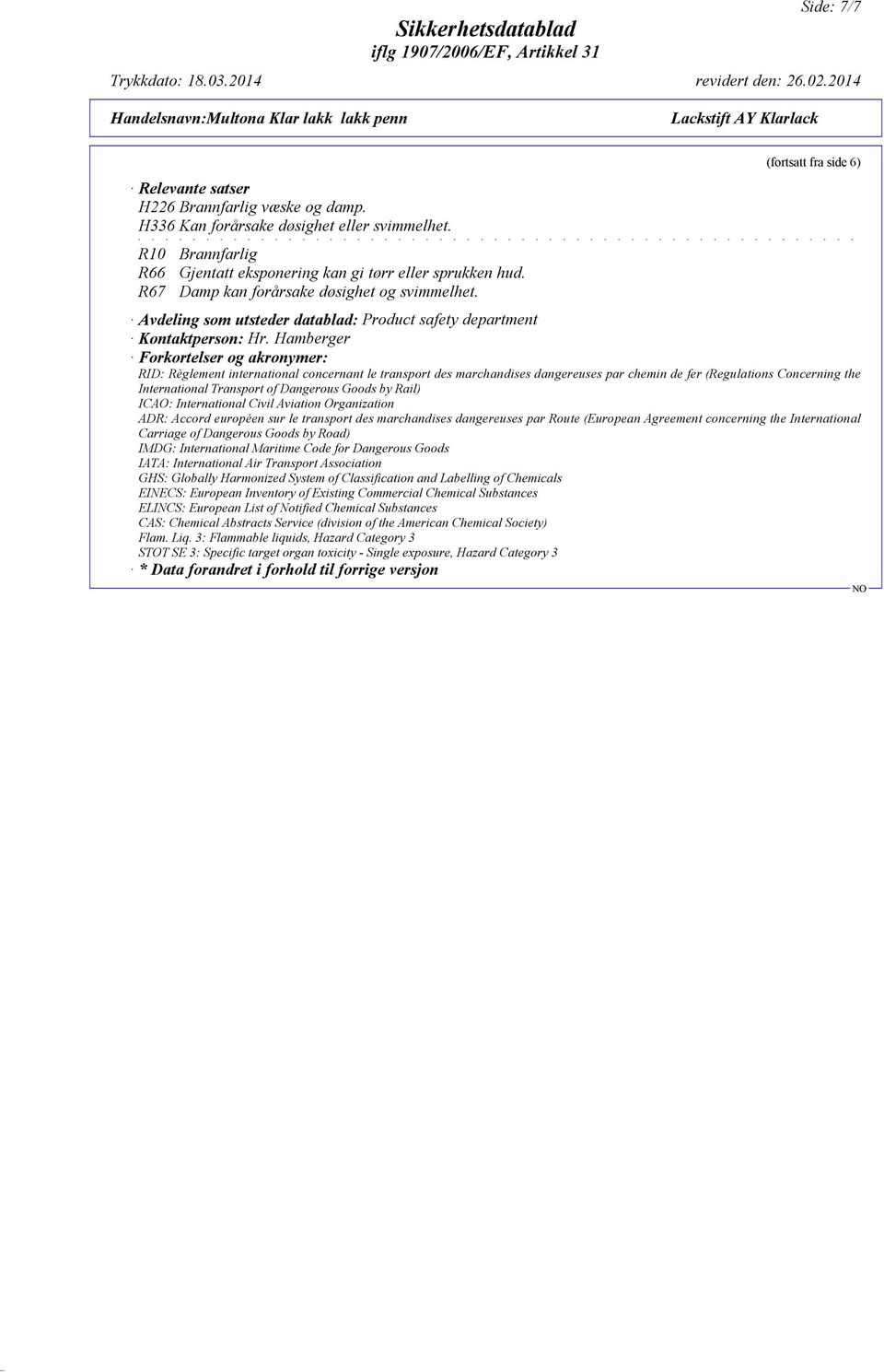 Hamberger Forkortelser og akronymer: RID: Règlement international concernant le transport des marchandises dangereuses par chemin de fer (Regulations Concerning the International Transport of