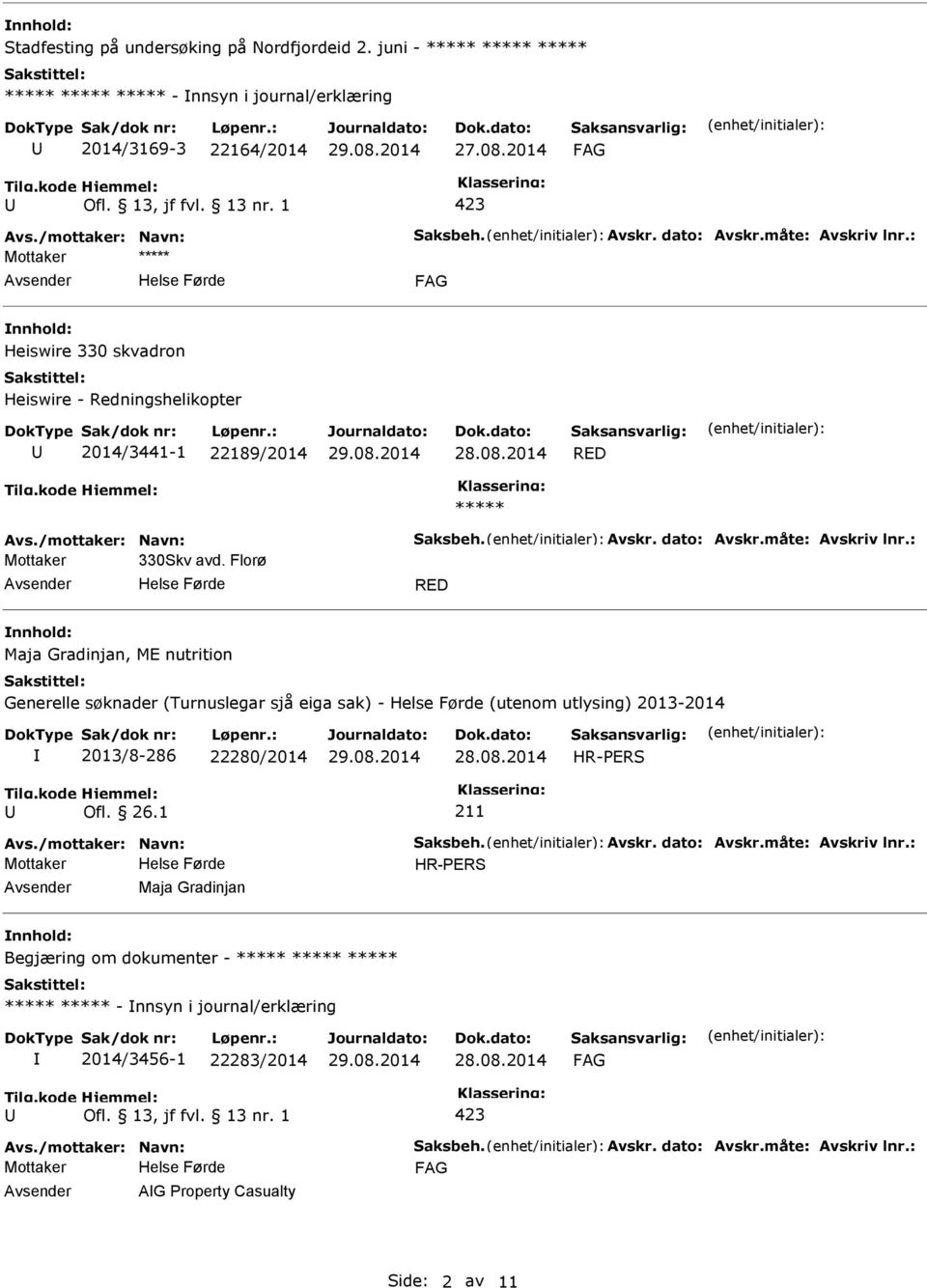 Redningshelikopter 2014/3441-1 22189/2014 RED ***** Mottaker 330Skv avd.