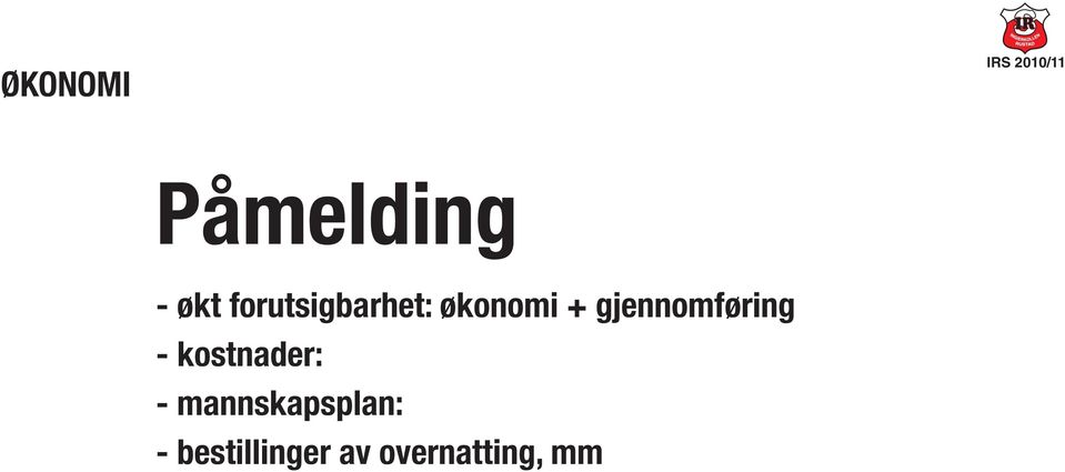 gjennomføring - kostnader: -