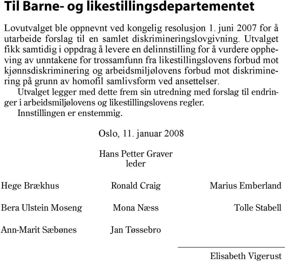 forbud mot diskriminering på grunn av homofil samlivsform ved ansettelser.