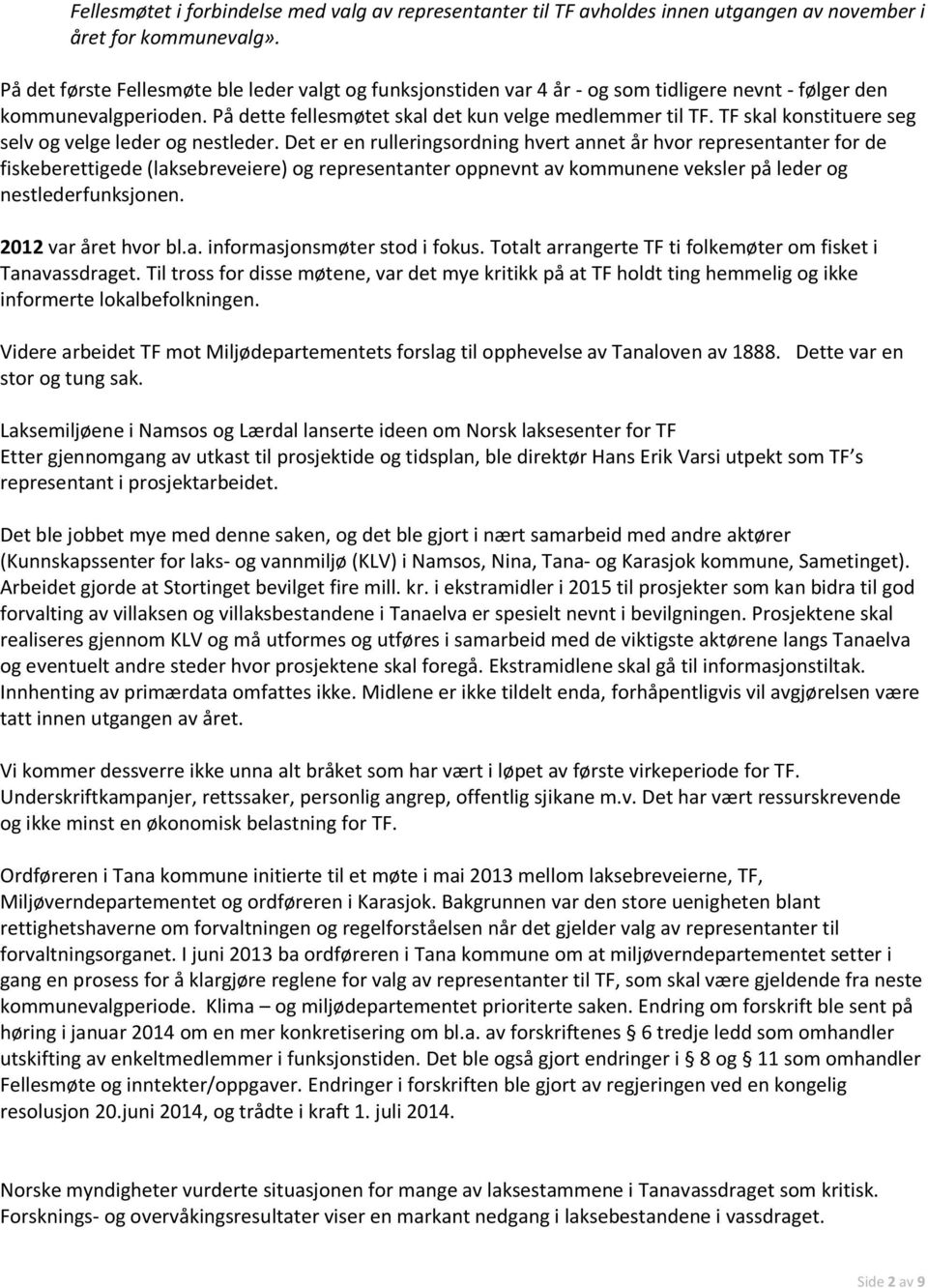 TF skal konstituere seg selv og velge leder og nestleder.