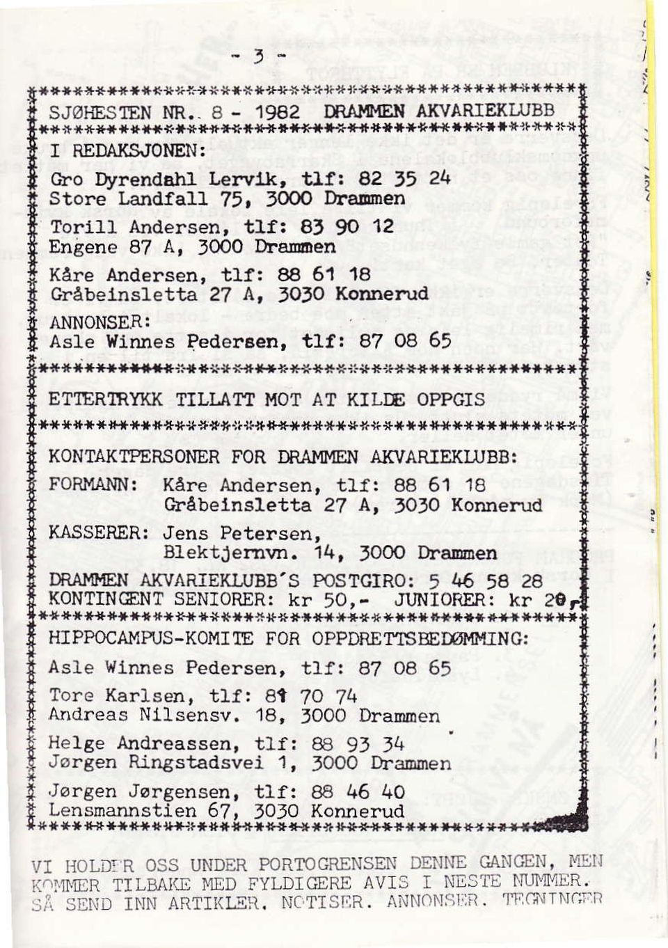 14, JOoO Dramen tr DRAMMEIT AKV RTEKIIBB'S POSTCIRoT 46 2A I KON?IN@NT SENIoRER: kr 5O,- JUNIORER: ' 'A kr 20, l****il*l*r***+*******rf +t+-**+ta* **.