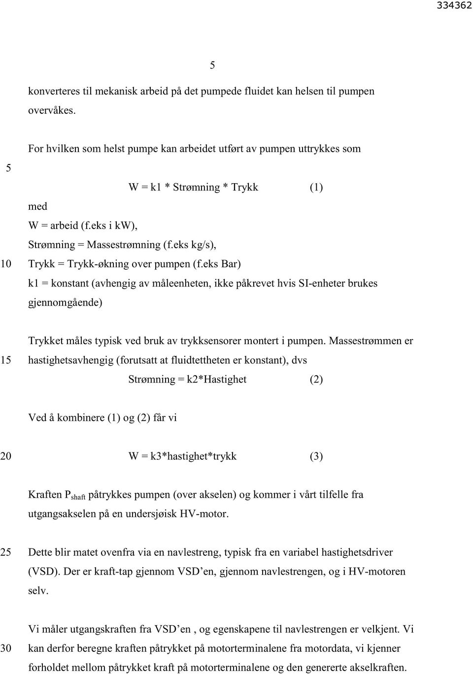 eks kg/s), Trykk = Trykk-økning over pumpen (f.