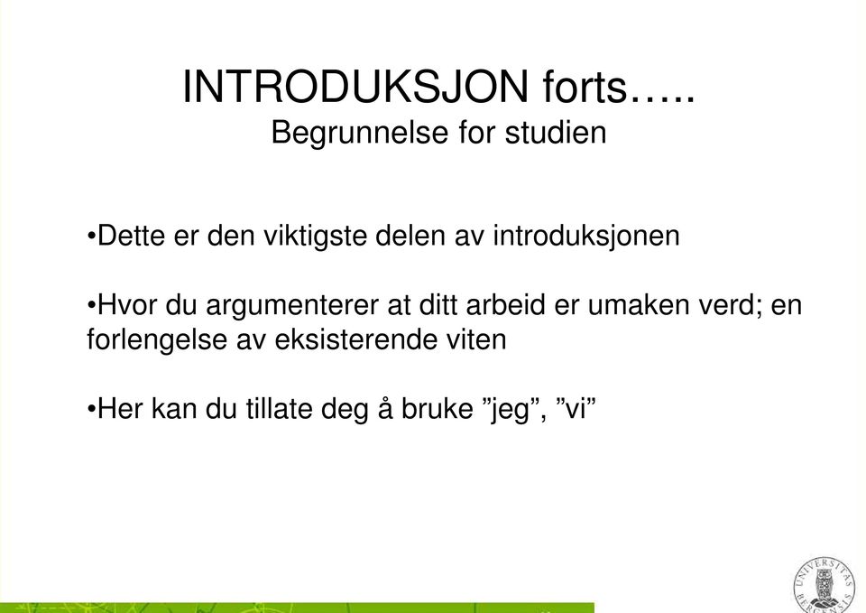 av introduksjonen Hvor du argumenterer at ditt arbeid