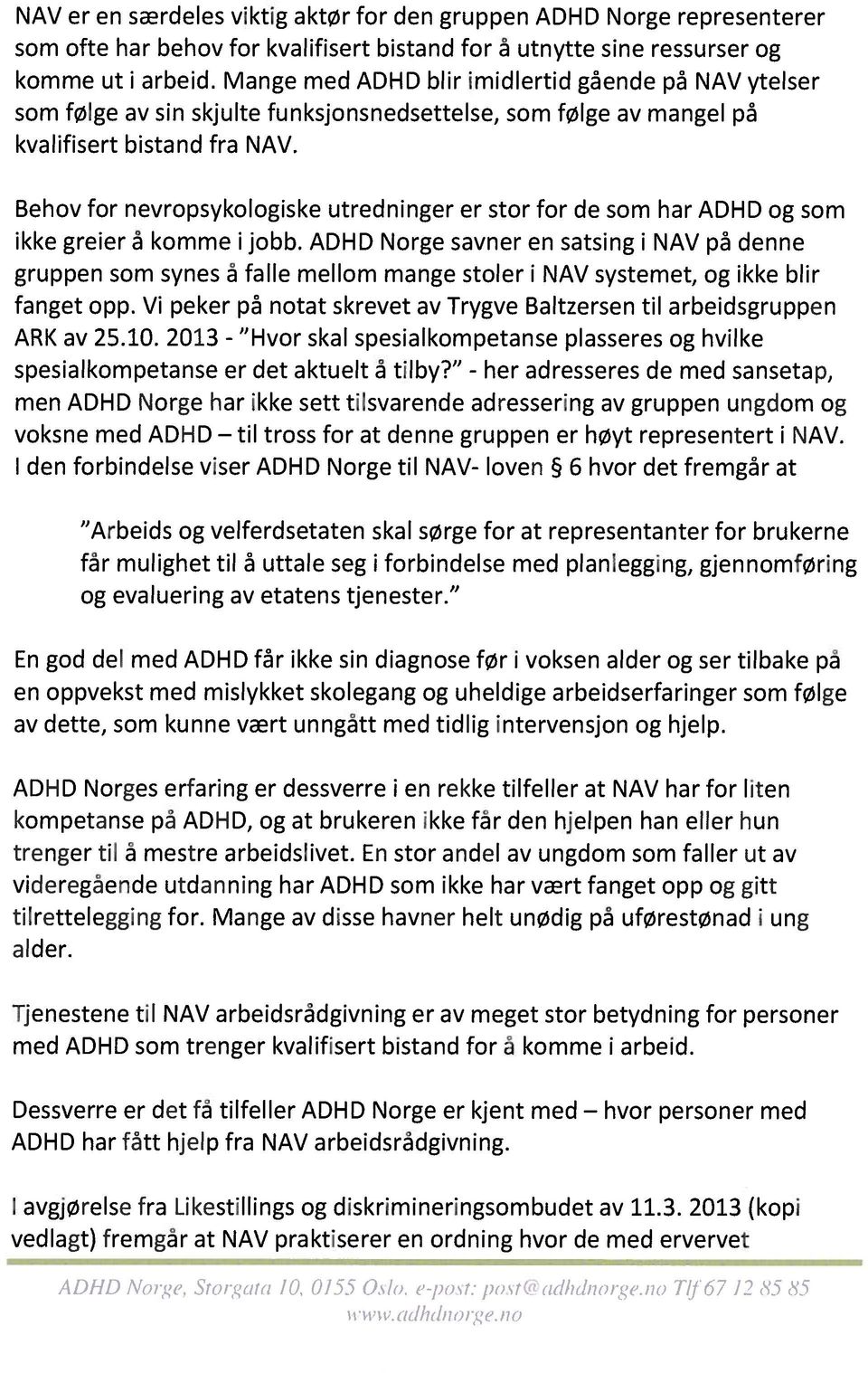 Behov for nevropsykologiske utredninger er stor for de som har ADHD og som ikke greier å komme i jobb.