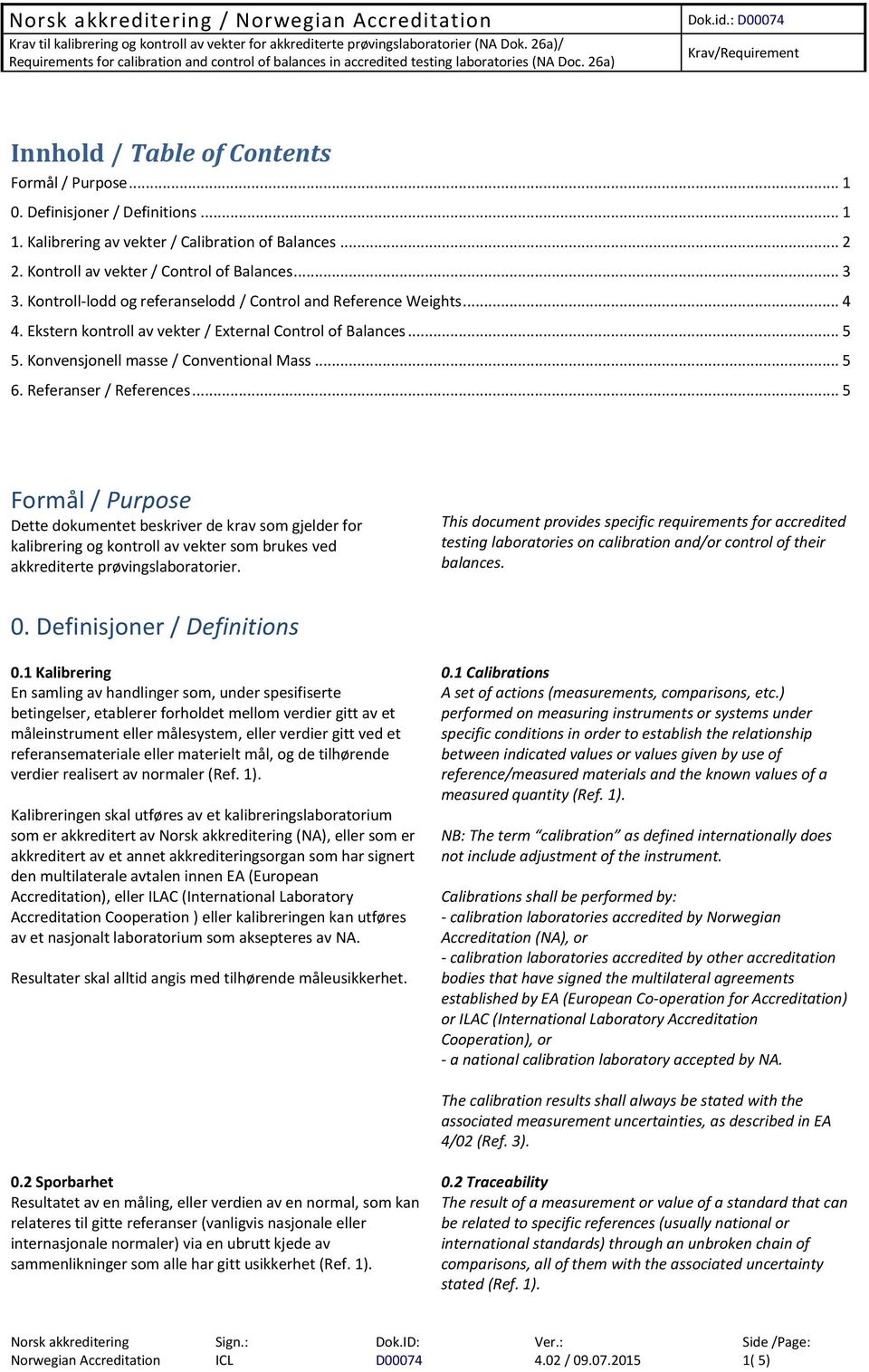 Kontroll av vekter / Control of Balances... 3 3. Kontroll-lodd og referanselodd / Control and Reference Weights... 4 4. Ekstern kontroll av vekter / External Control of Balances... 5 5.