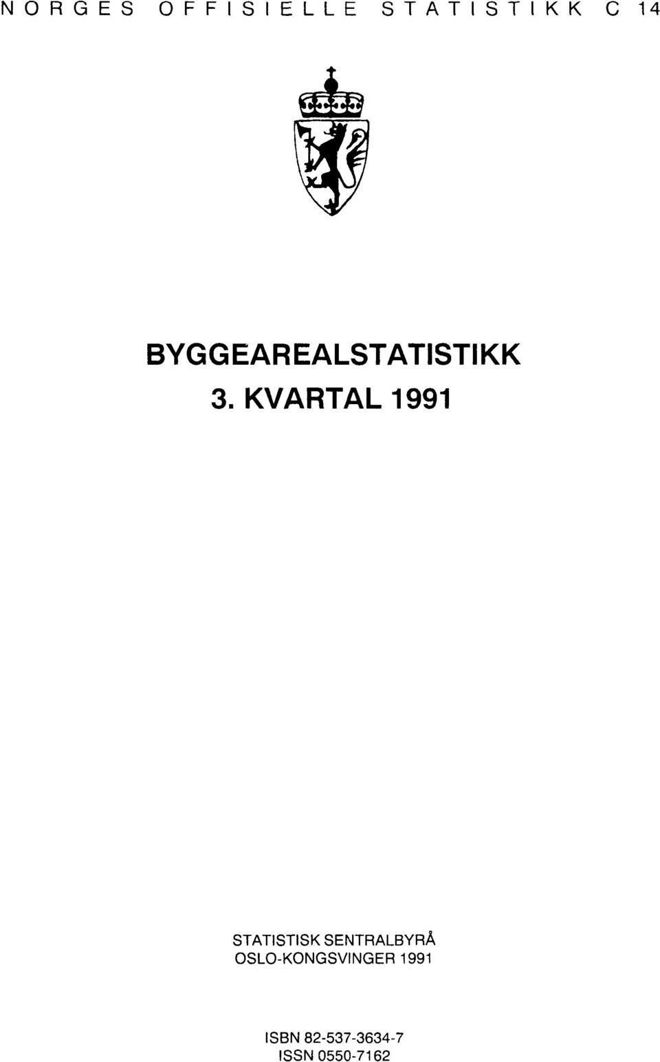 KVARTAL 1991 STATISTISK SENTRALBYRÅ