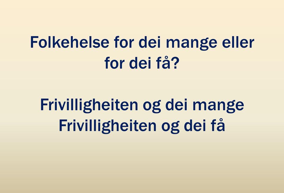 Frivilligheiten og dei