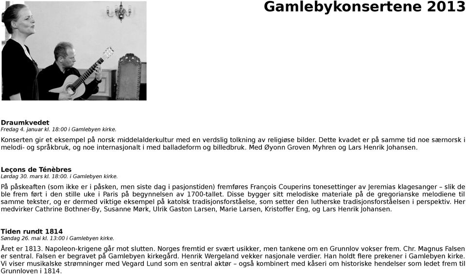 mars kl. 18:00. i Gamlebyen kirke.