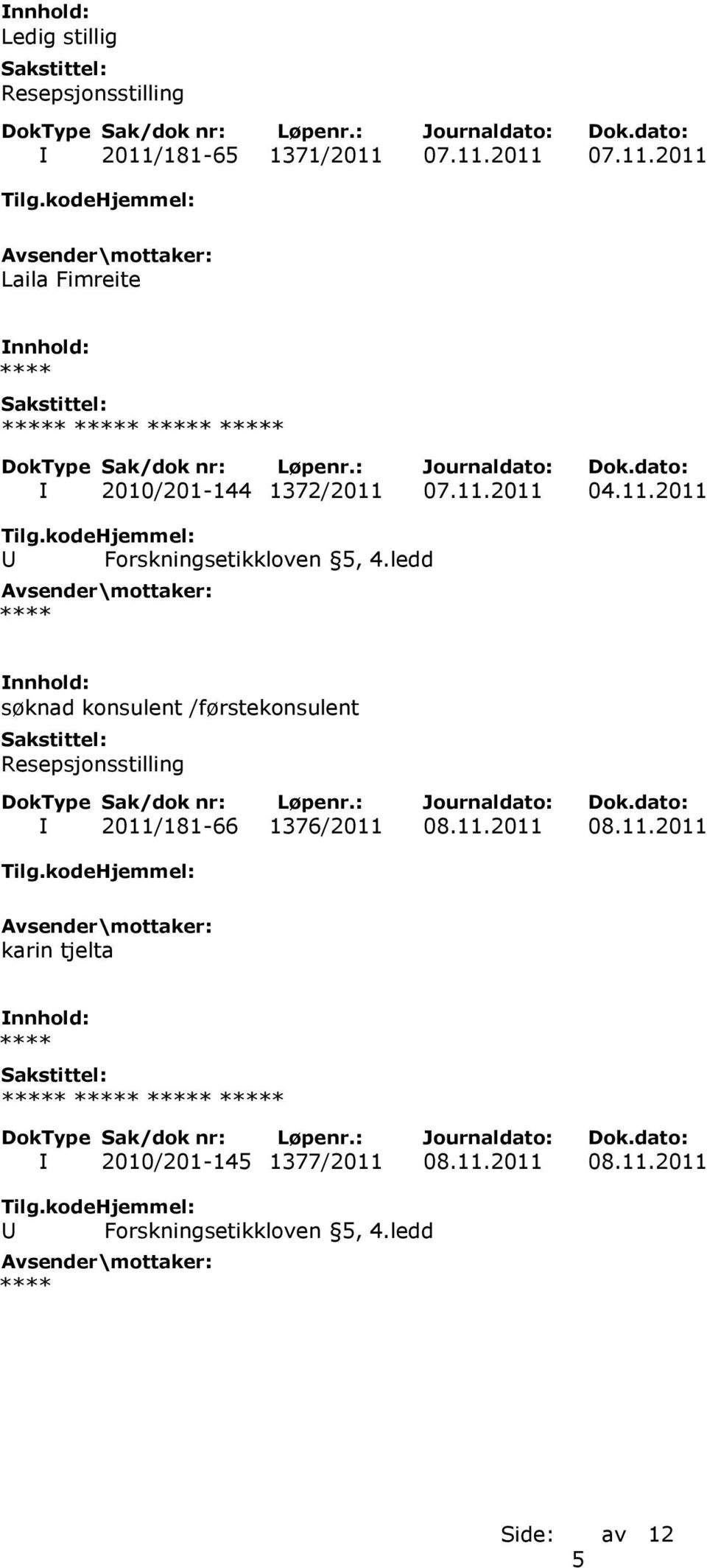 ledd **** søknad konsulent /førstekonsulent I 2011/