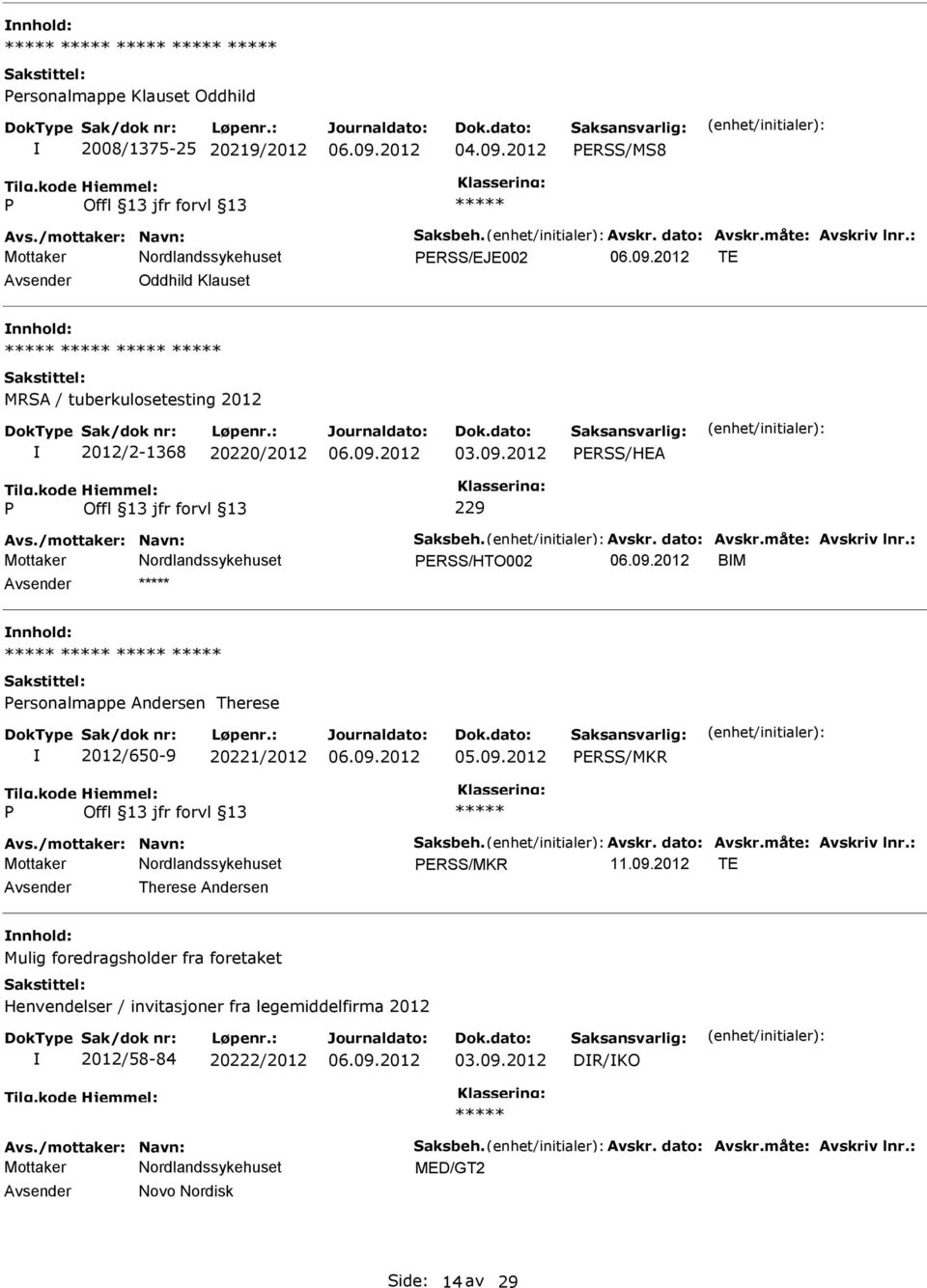 2012 ERSS/HEA 229 Mottaker ERSS/HTO002 BM ersonalmappe Andersen Therese 2012/650-9 20221/2012 05.09.