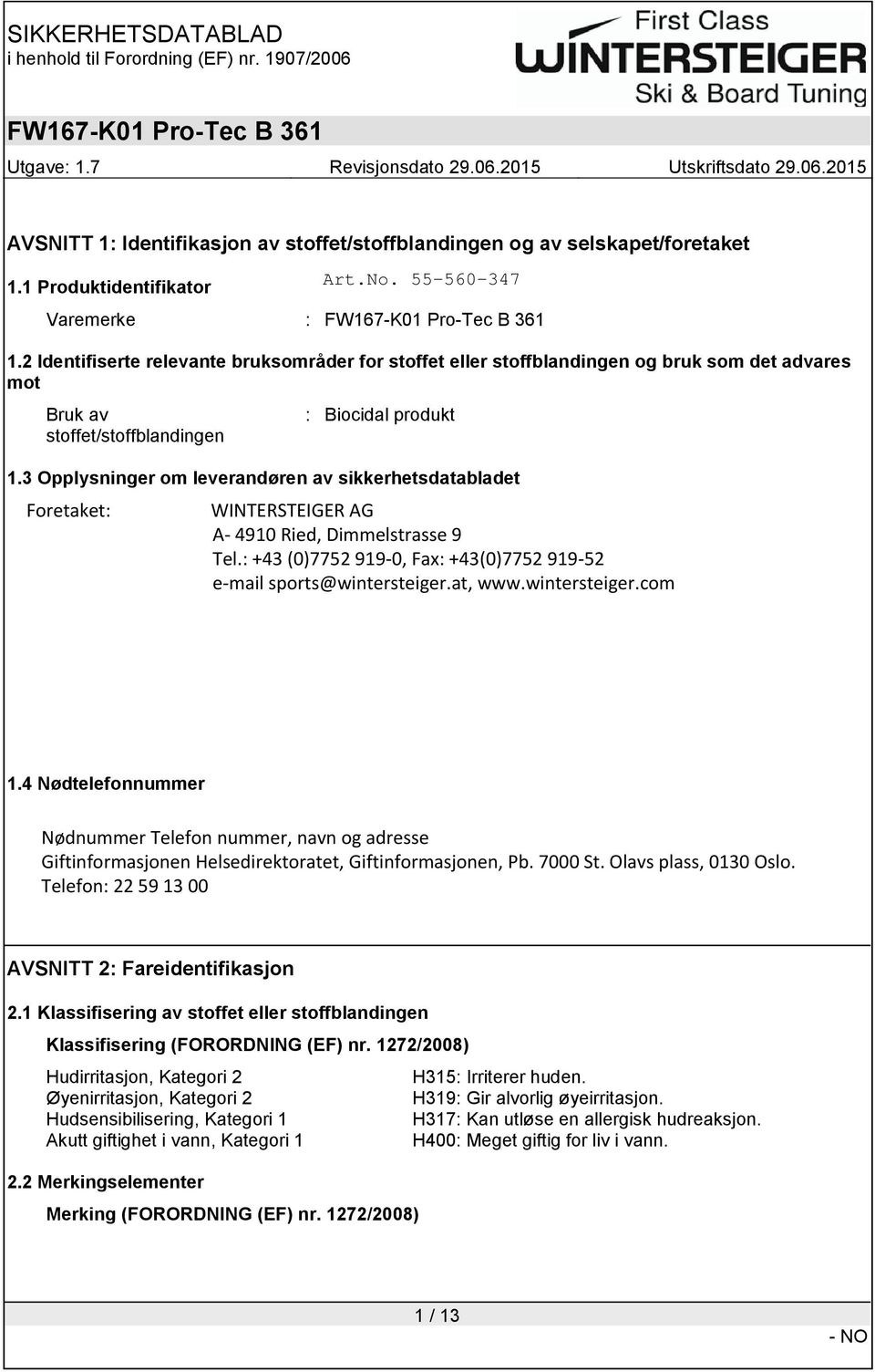 3 Opplysninger om leverandøren av sikkerhetsdatabladet Foretaket : hebro chemie- ZN der Rockwood Specialties Group GmbH Rostocker Str.