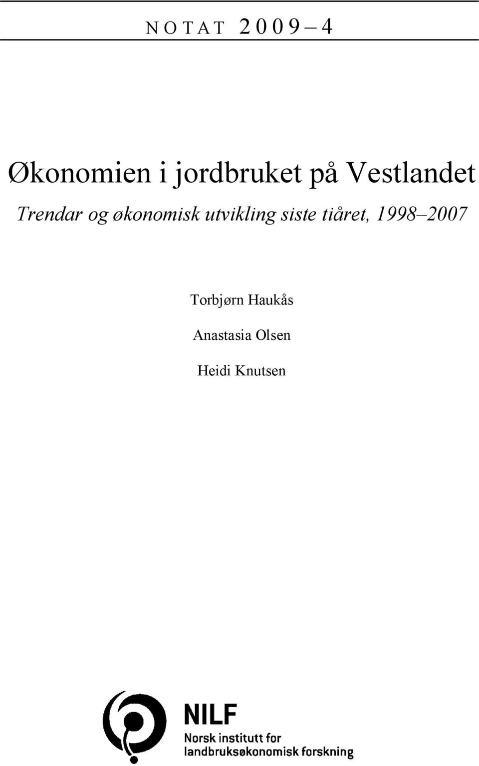 utvikling siste tiåret, 1998 2007