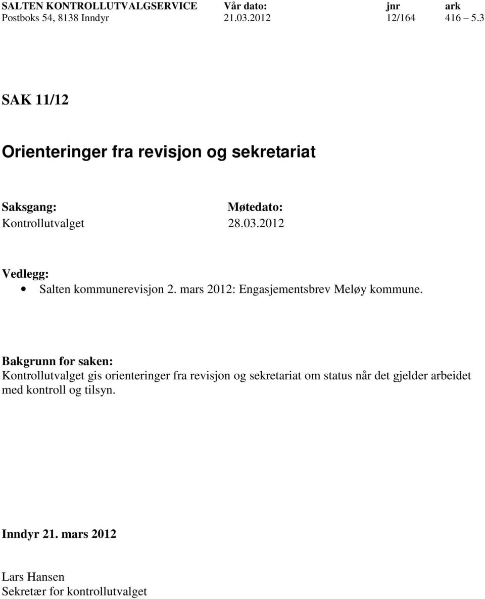 mars 2012: Engasjementsbrev Meløy kommune.