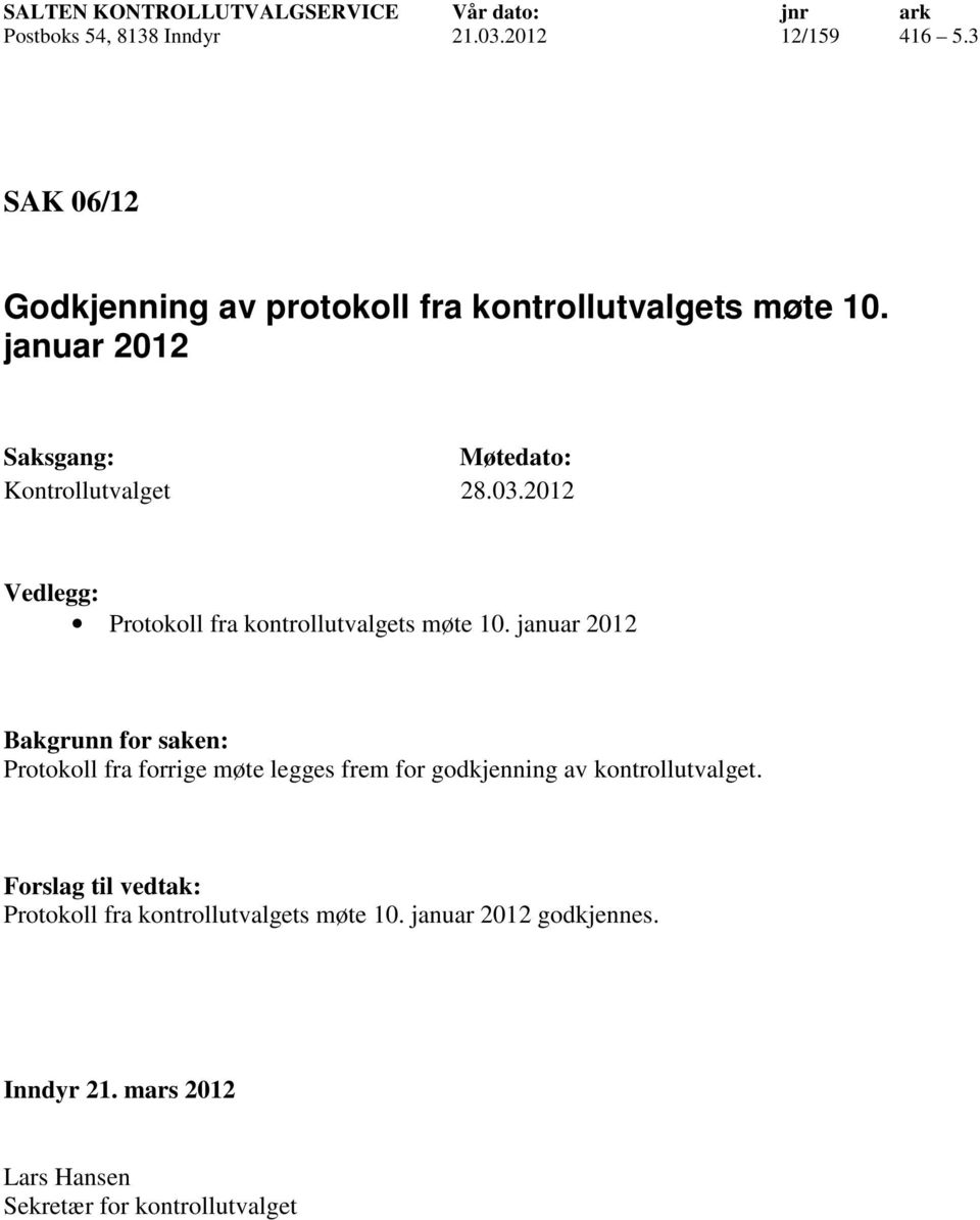 januar 2012 Protokoll fra kontrollutvalgets møte 10.