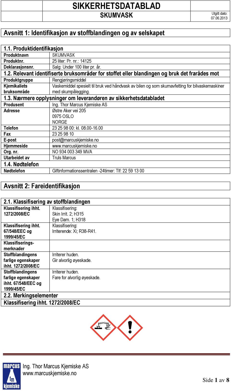 Deklarasjonsnr. Salg: Under 100 liter pr. år. 1.2.