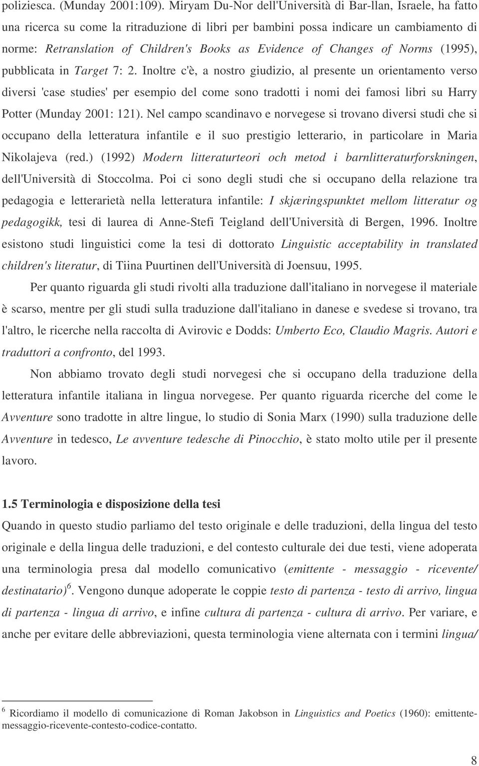Evidence of Changes of Norms (1995), pubblicata in Target 7: 2.