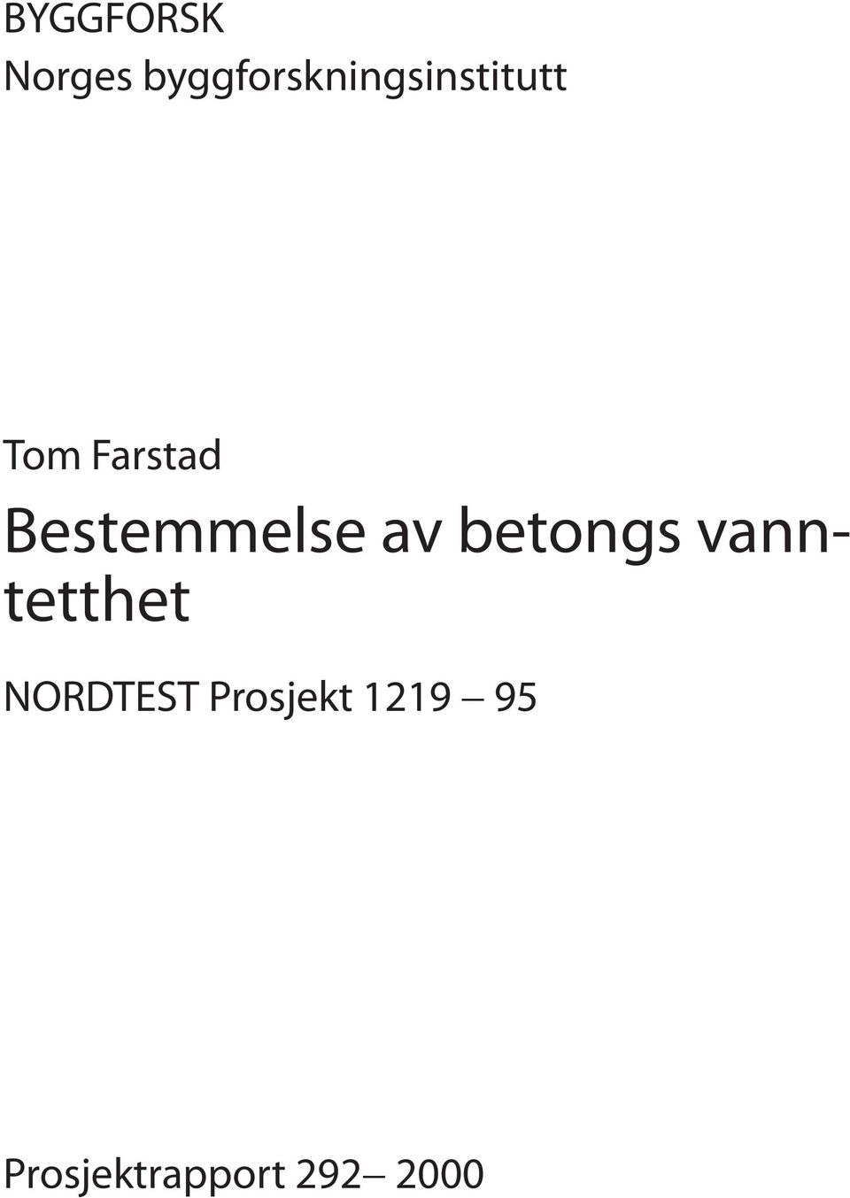 Farstad Bestemmelse av betongs