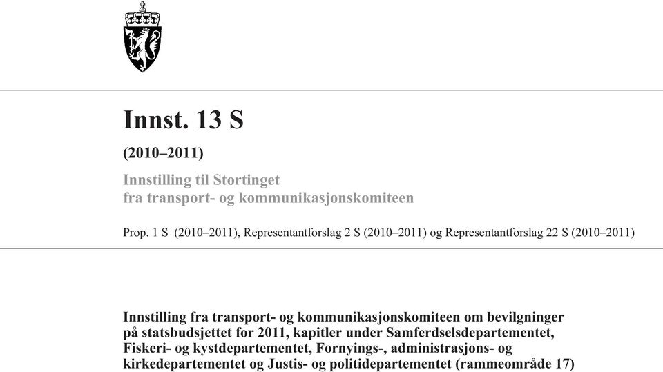 transport- og kommunikasjonskomiteen om bevilgninger på statsbudsjettet for 2011, kapitler under